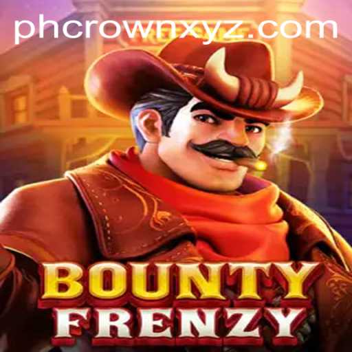 Exploring BountyFrenzy: The Exciting World of PHCROWN